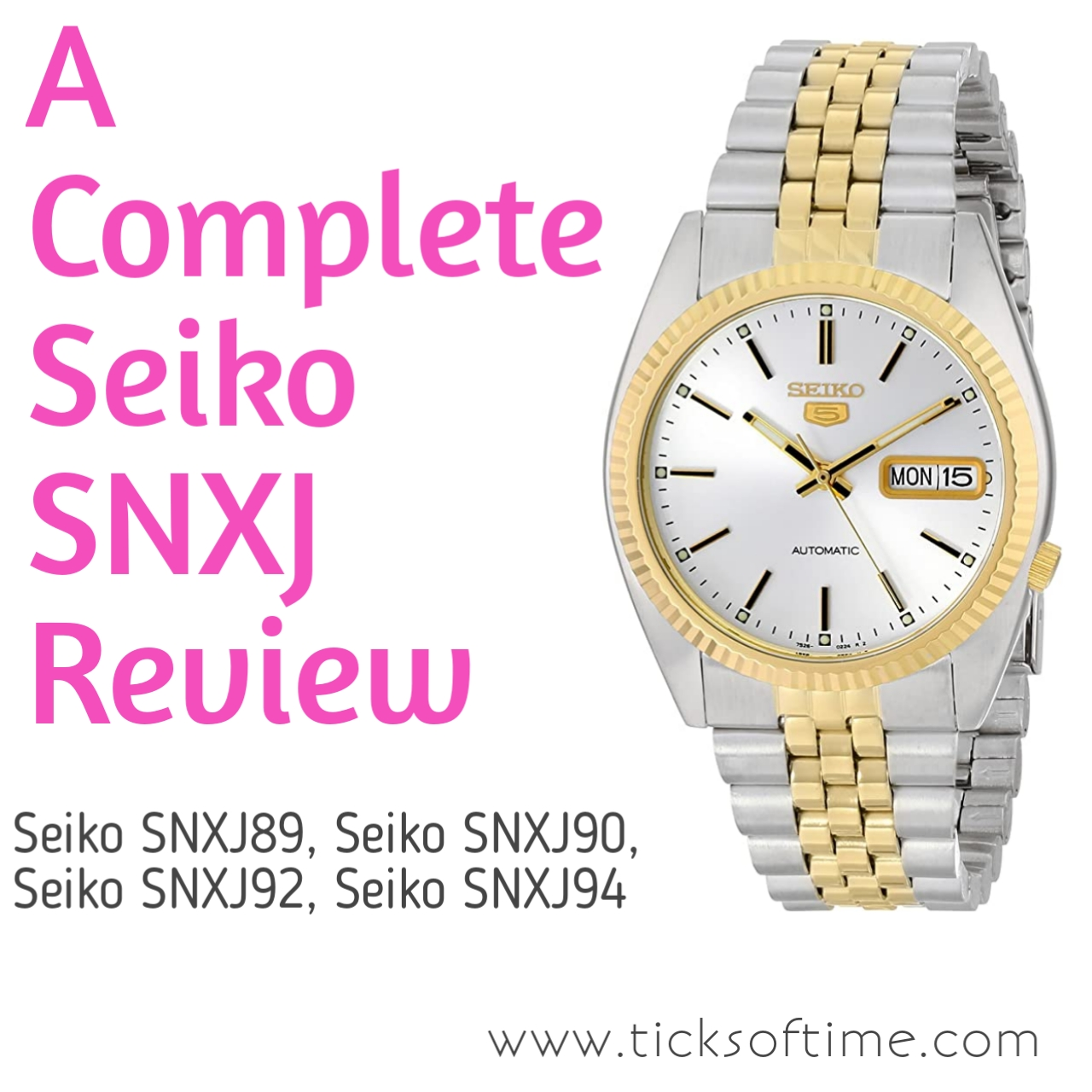 A Complete Seiko SNXJ Review- A to Z (Seiko SNXJ89, Seiko SNXJ90, Seiko SNXJ92, Seiko SNXJ94) » Ticks Of Time