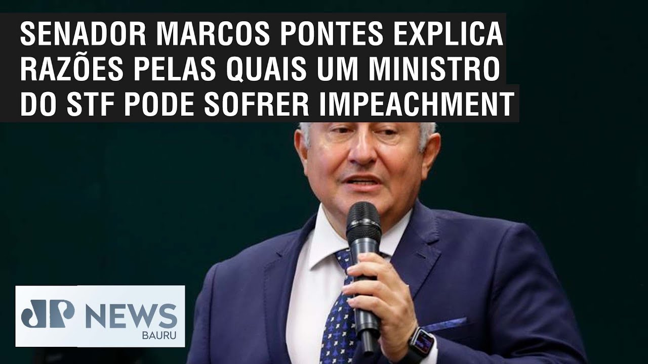Senador Marcos Pontes explica razões pelas quais um ministro do STF pode sofrer impeachment