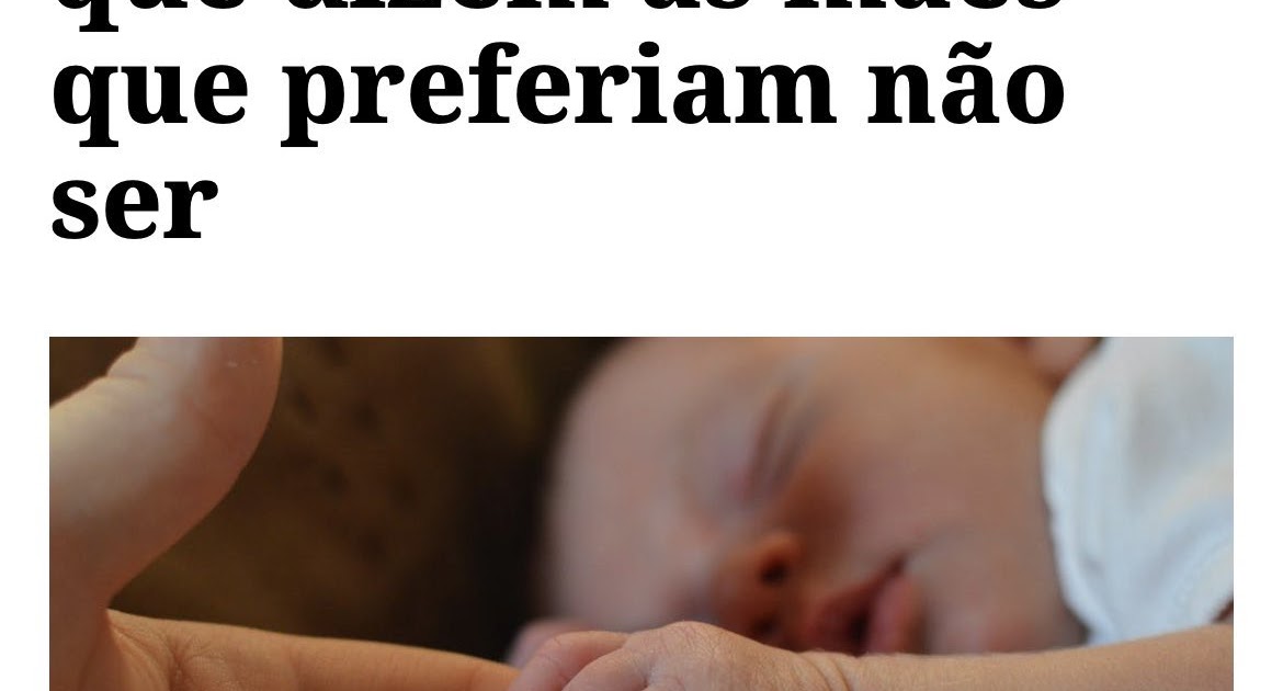 Imprensa corporativa celebra mães que lamentam publicamente a existência dos seus filhos
