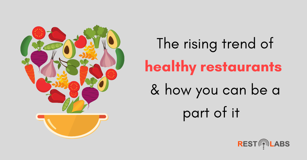 Restaurant Guide: The rising trend of health food businesses and how you can be a part of it