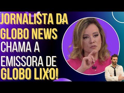 EITA: jornalista da Globo News chama a emissora de "Globolixo" ao vivo!