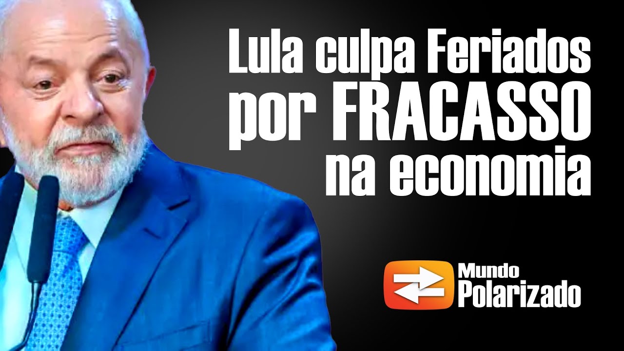 Lula culpa FERIADOS por FRACASSO na economia