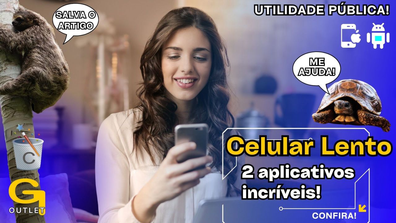 O seu celular está leeeeeeeeento? Dois aplicativos incríveis