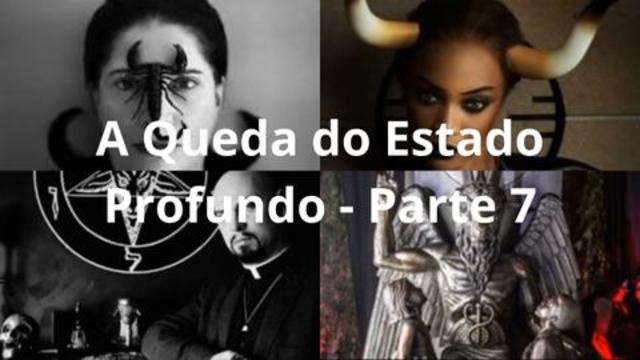 A Queda do Estado Profundo - Parte 7- Canibalismo e Satanismo
