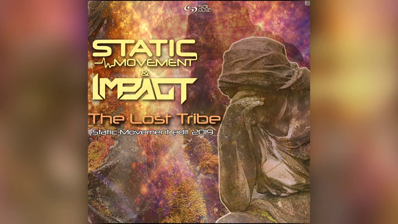 Static Movement & Impact - The Lost Tribe (Static Movement Edit 2019)