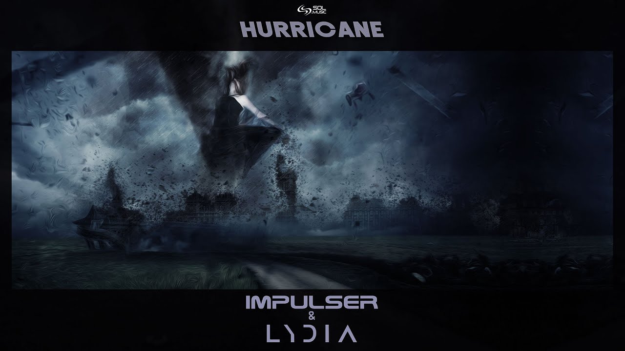 Impulser & Lydia - Hurricane