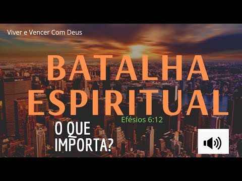 Batalha Espiritual. Não Pare de Lutar - ROMERSON CANGUSSU. Viver e Vencer Com Deus