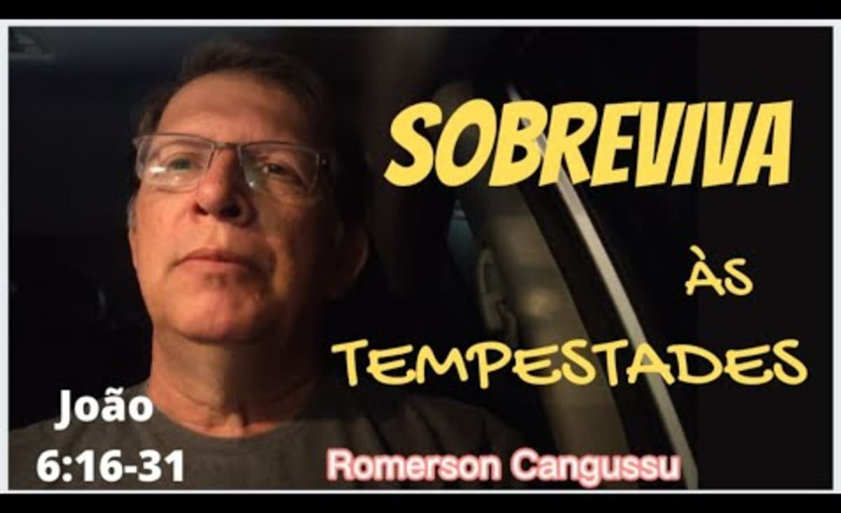 SOBREVIVENDO ÀS TEMPESTADES DA VIDA - Romerson Cangussu