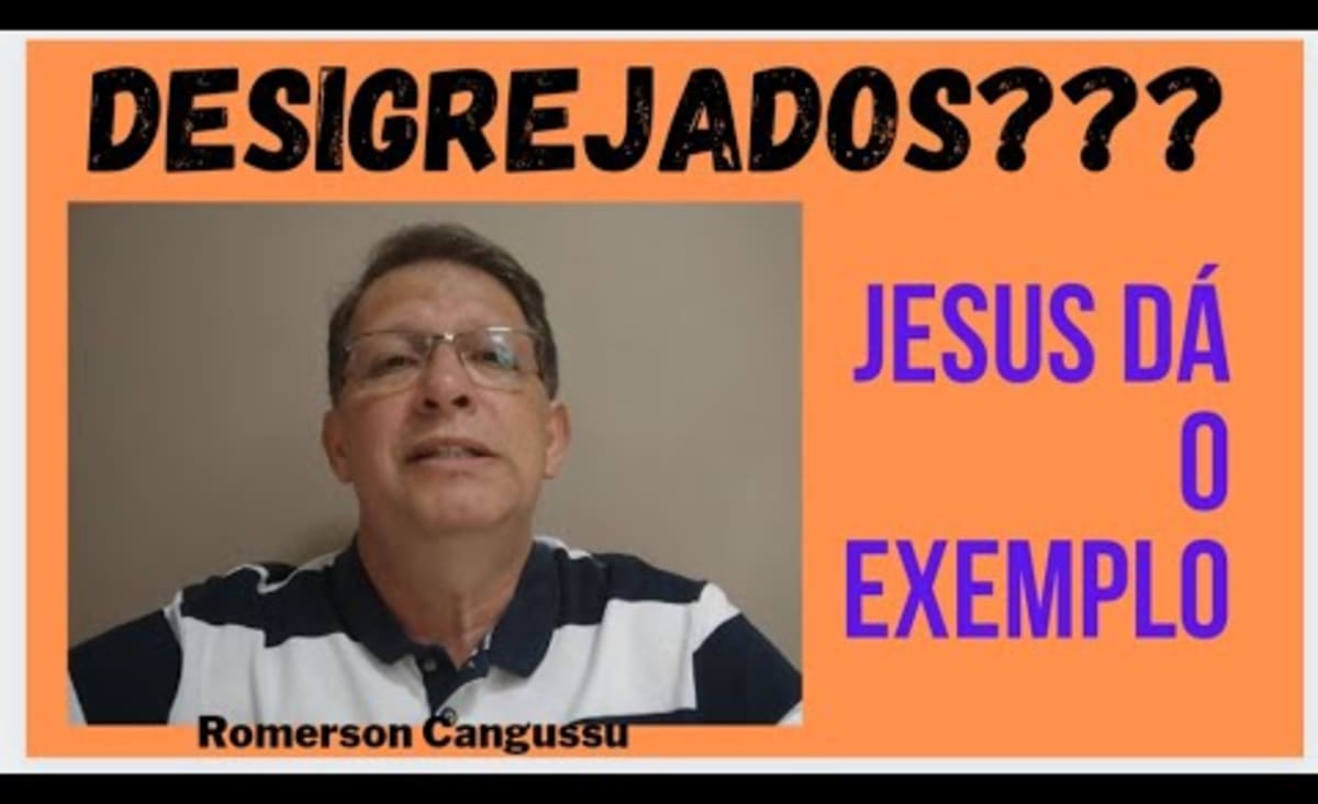 DESIGREJADOS? A importância da Igreja - ROMERSON CANGUSSU