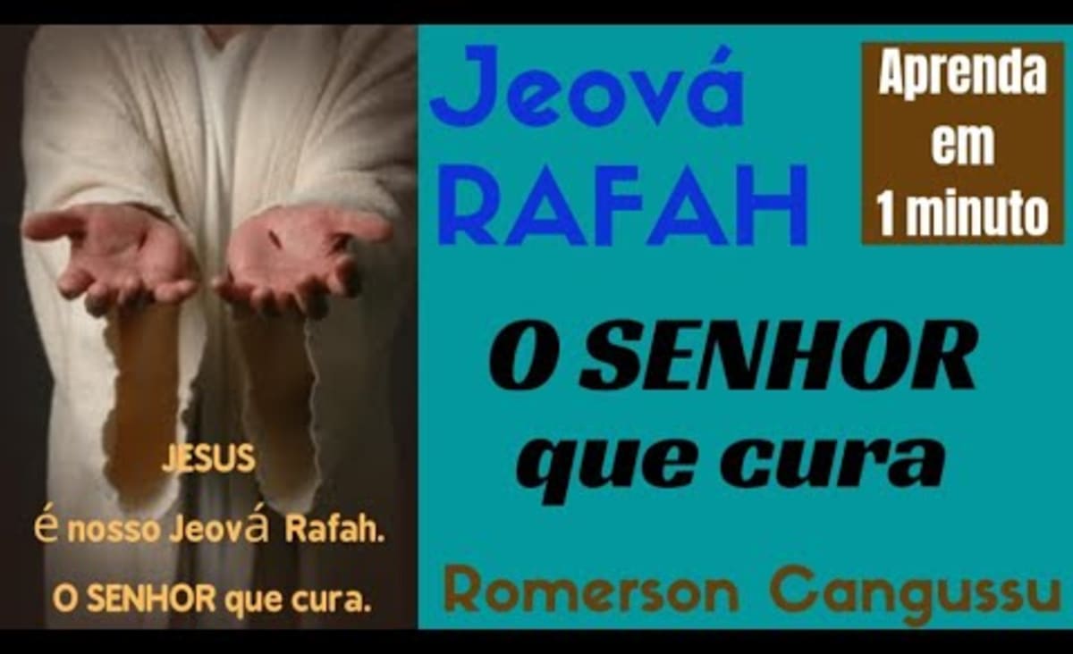JEOVÁ RAFAH - O SENHOR QUE CURA. Romerson Cangussu - Aprenda o Significado em 1 MINUTO.