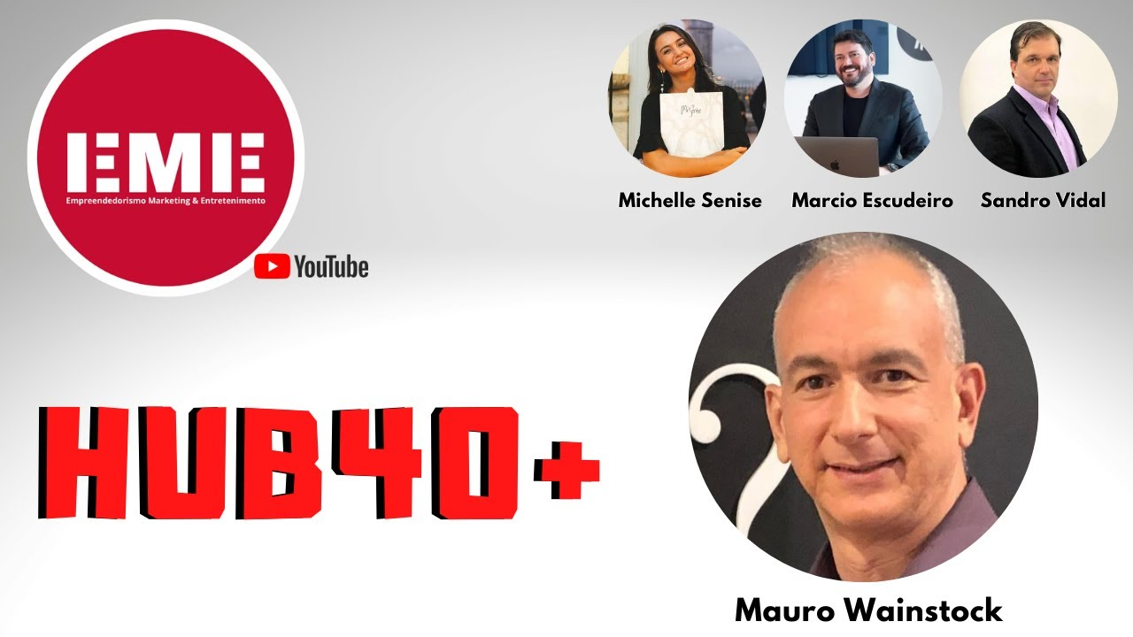 MAURO WAINSTOCK E O HUB40+