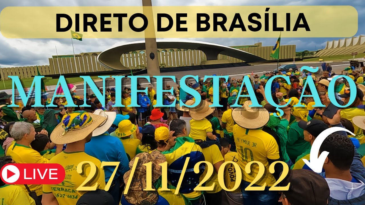 MANIFESTAÇÃO - AO VIVO de BRASÍLIA - É ISSO QUE ESTA ACONTECENDO AGORA - BRASIL