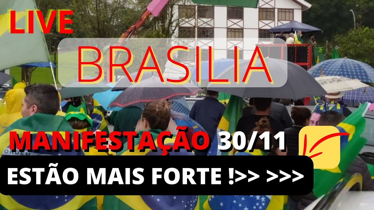 30/11 /2022 manifestação ao vivo BRASÌLIA DIA DE COPA ao vivo #copa LIVE #manifestação
